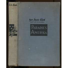 Paradies Amerika. Dreiundzwanzigstes bis siebenundzwanzigstes Tausend [= Universum-Bücherei für Alle; 74] [beletrie, Němčina]