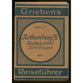 Rothenburg o. T. Dinkelsbühl, Nördlingen. 6. Auflage. Mit 5 Karten [= Griebens Reiseführer; Band 149] [průvodce, bedekr, místopis, Německo]