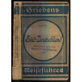 Süd-Deutschland (mit Rhein bis Frankfurt a. M.). Zwanzigste Auflage. Mit 22 Karten und Plänen [= Griebens Reiseführer; Band 89] [průvodce, bedekr, Jižní Německo]