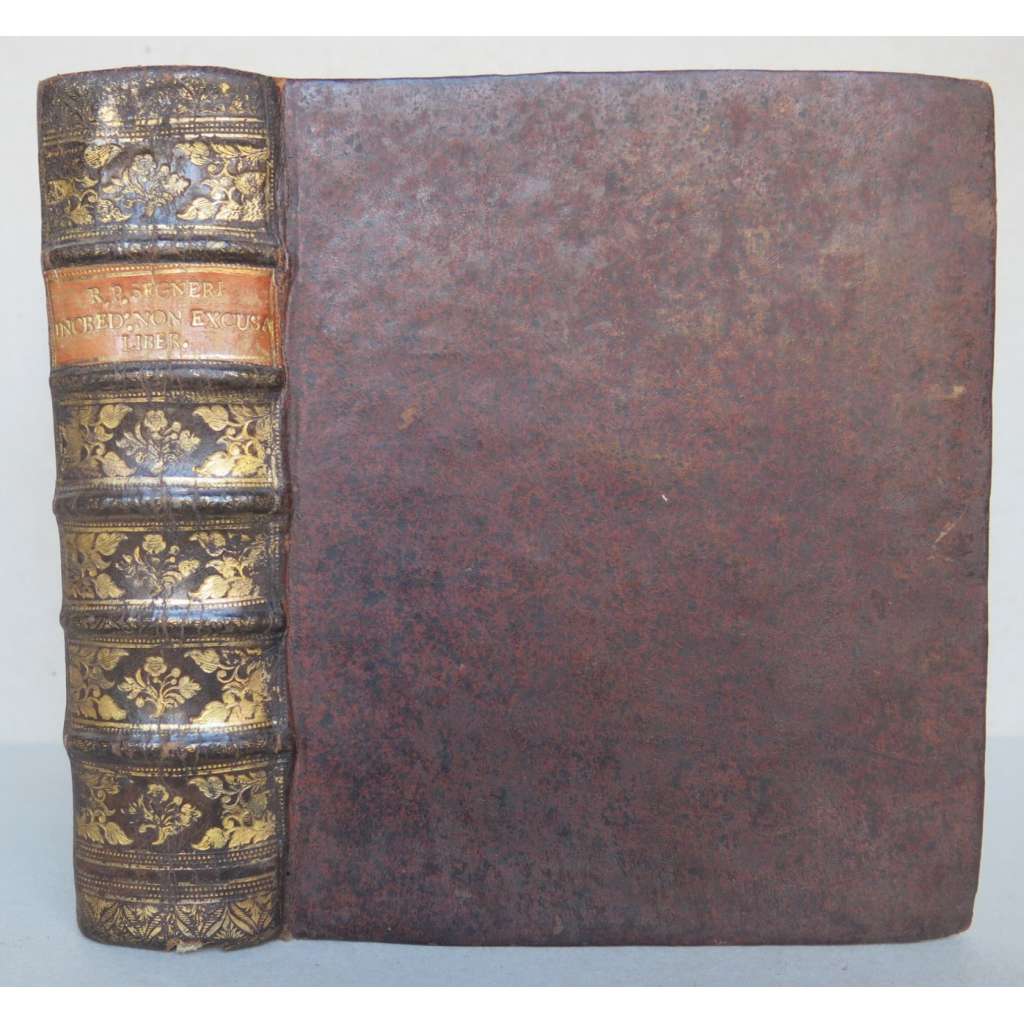 Incredulus non Excusabilis. Liber R. P. Pauli Segneri, Societatis Jesu, ... Ex Italico, superiorum, et ipsius authoris voluntate latinum reddidit R. P. Maximilianus Rassler, eujsdem societatis [náboženství, vazba kůže, staré tisky]