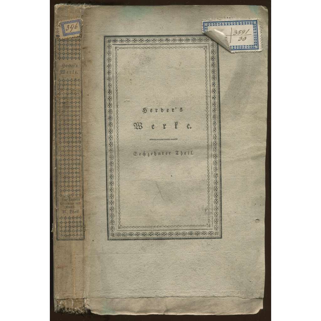 Johann Gottfried von Herder's sämmtliche Werke; Sechzehnter Theil: Zur schönen Literatur und Kunst. Zweyter Theil [apart, staré tisky, německá literatura]