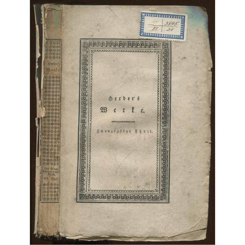 Johann Gottfried von Herder's sämmtliche Werke; Zwanzigter Theil: Zur schönen Literatur und Kunst. Sechster Theil = Johann Gottfried von Herder's dramatische Stücke und Dichtungen [apart, staré tisky, německá literatura]