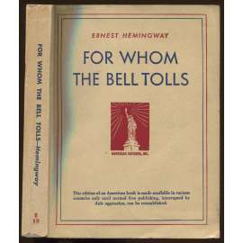 For Whom the Bell Tolls ["Komu zvoní hrana", beletrie, americká literatura, válečné vydání]