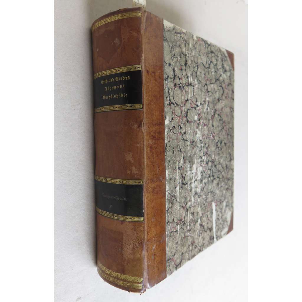Allgemeine Encyklopädie der Wissenschaften und Künste ... Erste Section A-G, Siebenundsiebzigster Theil: Graagaas - Gradisca [a] Achtundsiebzigster Theil: Gradiscaner Krieg - Grammatico [staré tisky, vazba kůže, encyklopedie]