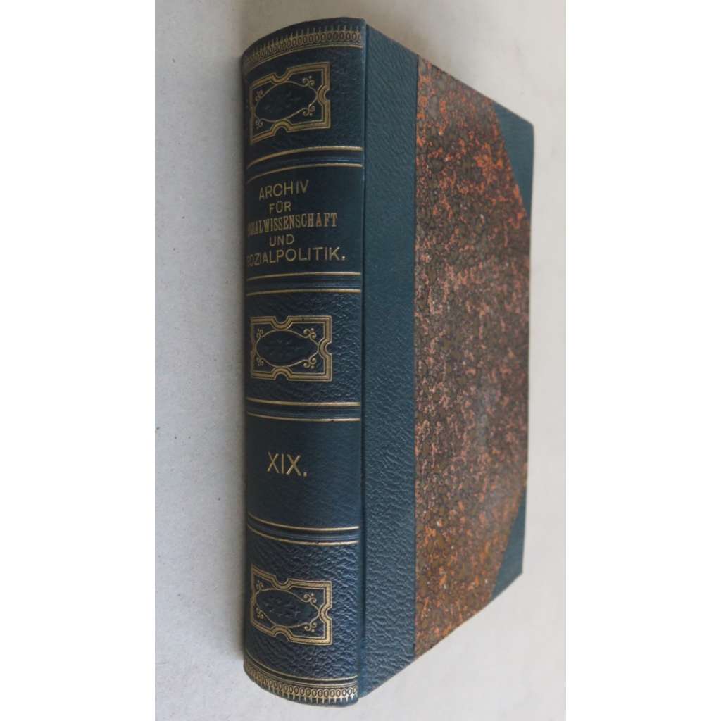 Archiv für Sozialwissenschaft und Sozialpolitik [Neue Folge des Archivs für soziale Gesetzgebung und Statistik]; neunzehnter Band (1904) [sociální služby, politika, věda]