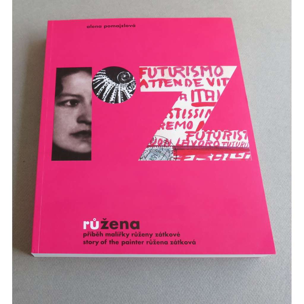 Růžena - Příběh malířky Růženy Zátkové = Story of the Painter Růžena Zátková [dějiny umění, malířstvi]