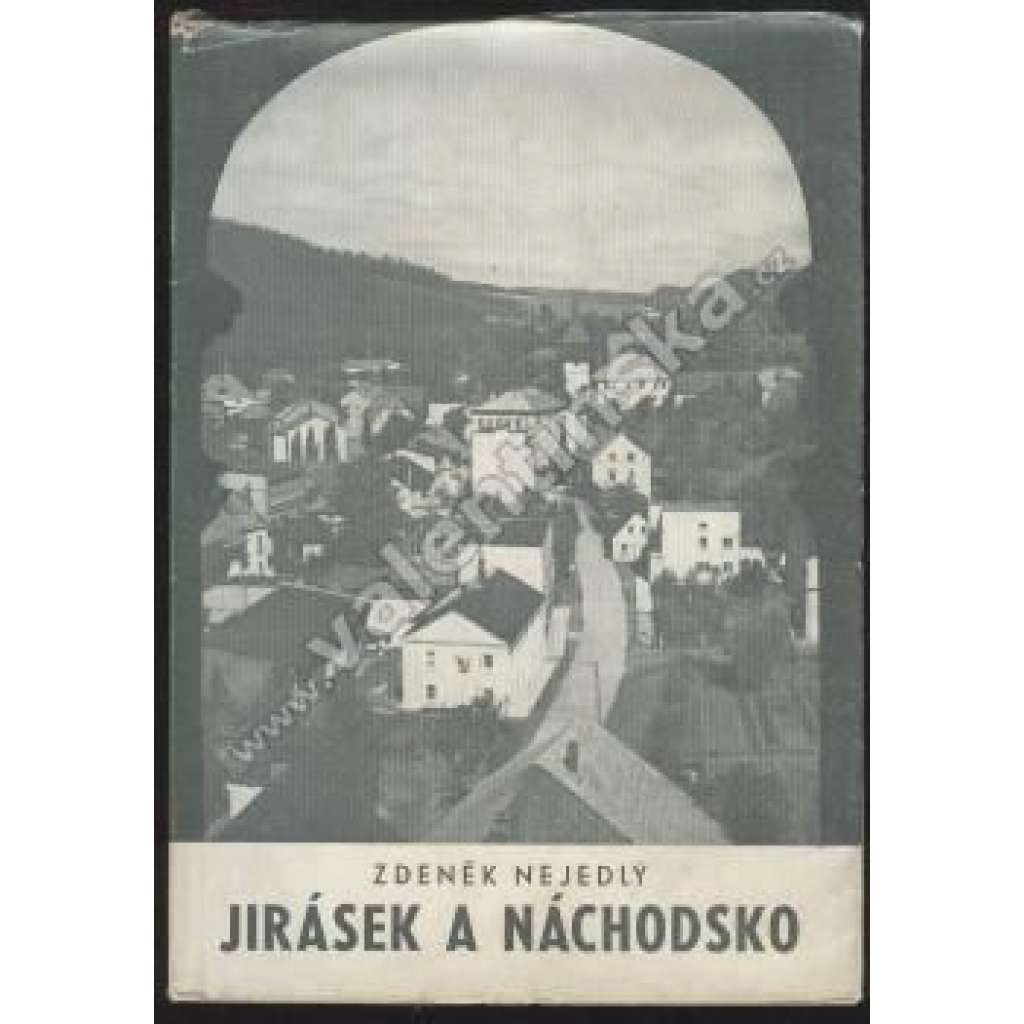 Jirásek a Náchodsko.