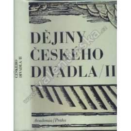 Dějiny českého divadla (díl II.)