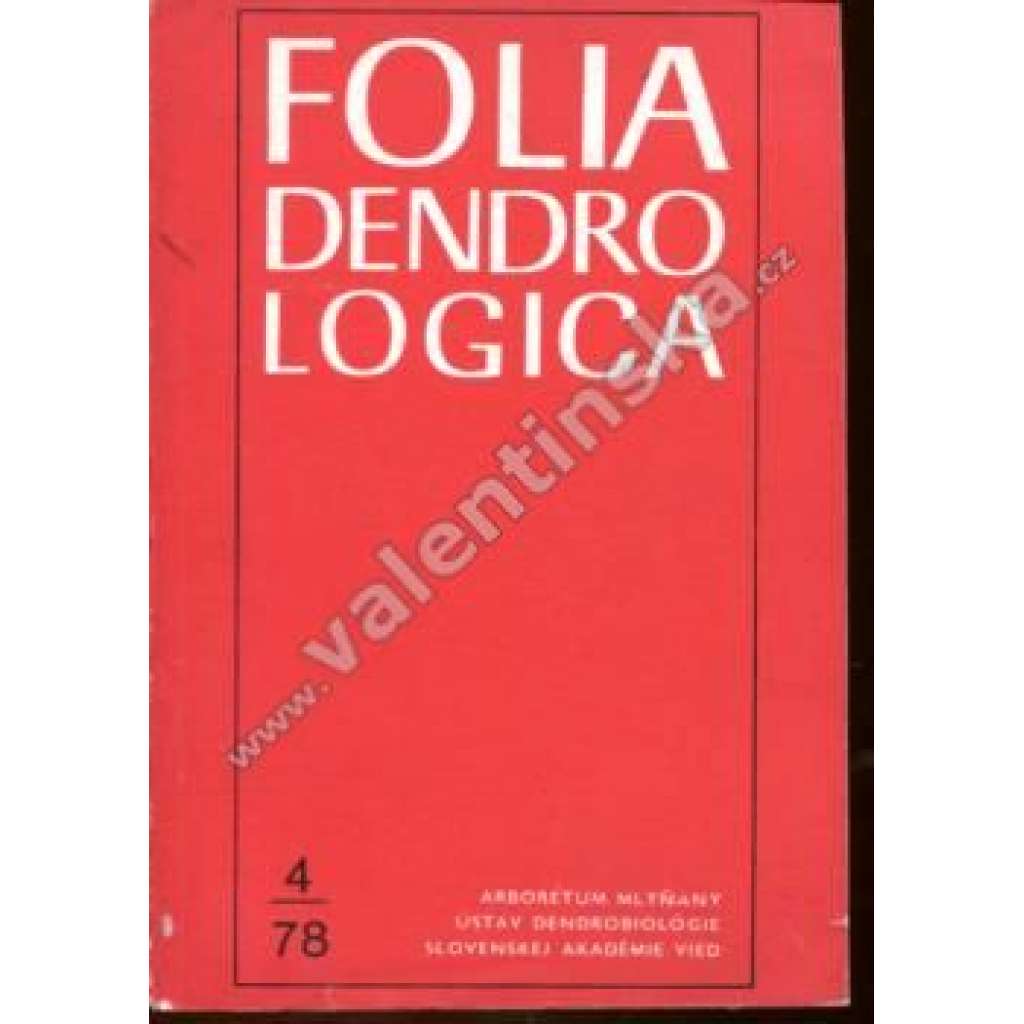 Folia Dendrologica, 4/78 (ročenka, pěstování stromů, stromy, dřevin, lesnictví, biologie, mj. Pěstování kaštanu jedlého, rekultivace OKD)