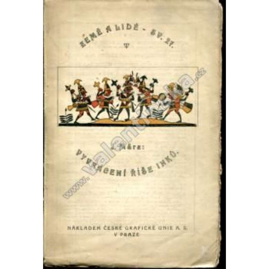 Vyvrácení říše Inků (edice: Země a lidé, sv. 27) [historie, Jižní Amerika, Inkové]