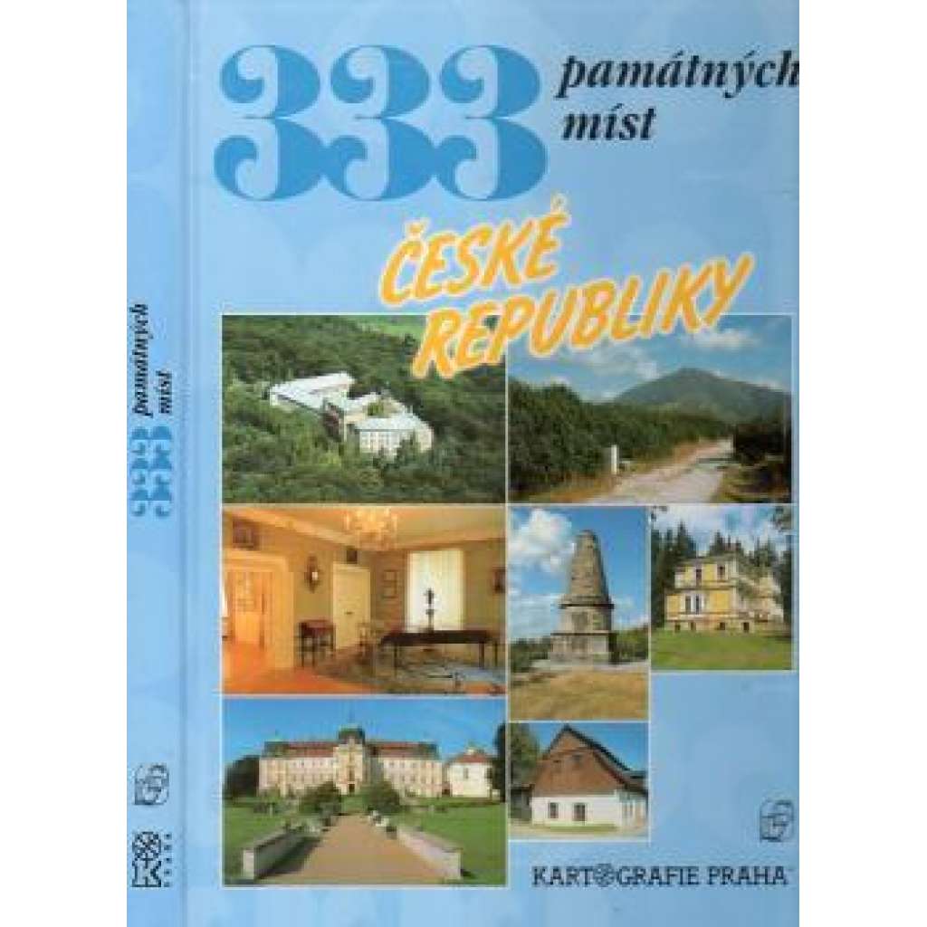 333 památných míst České republiky [encyklopedie pro turisty]