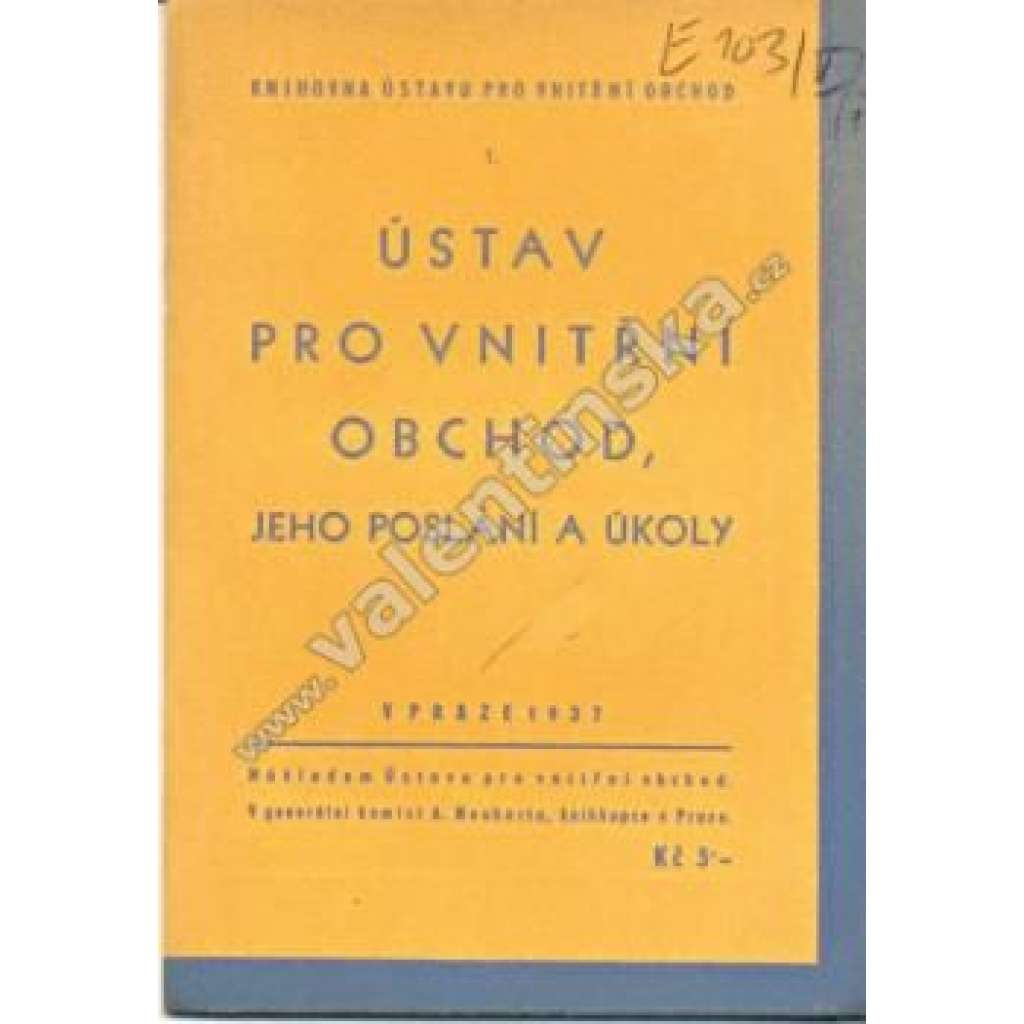 Ústav pro vnitřní obchod, jeho poslání a úkoly (edice: Knihovna Ústavu pro vnitřní obchod, sv. 1) [obchod, mj. družstvo, obchodní domy]