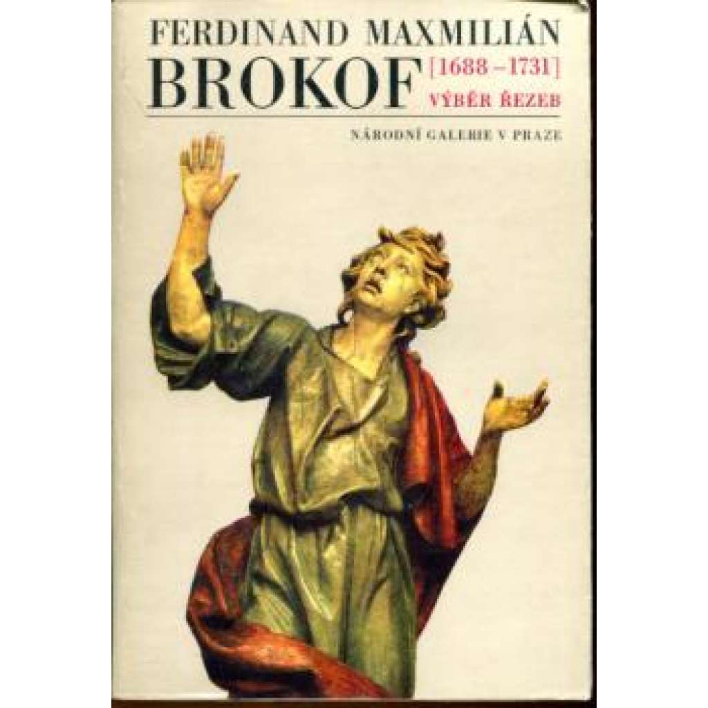 Ferdinand Maxmilián Brokof: Výběr řezeb (katalog)