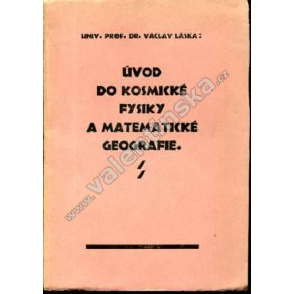 Úvod do kosmické fysiky a matematické geografie [kosmická fyzika, matematická geografie]