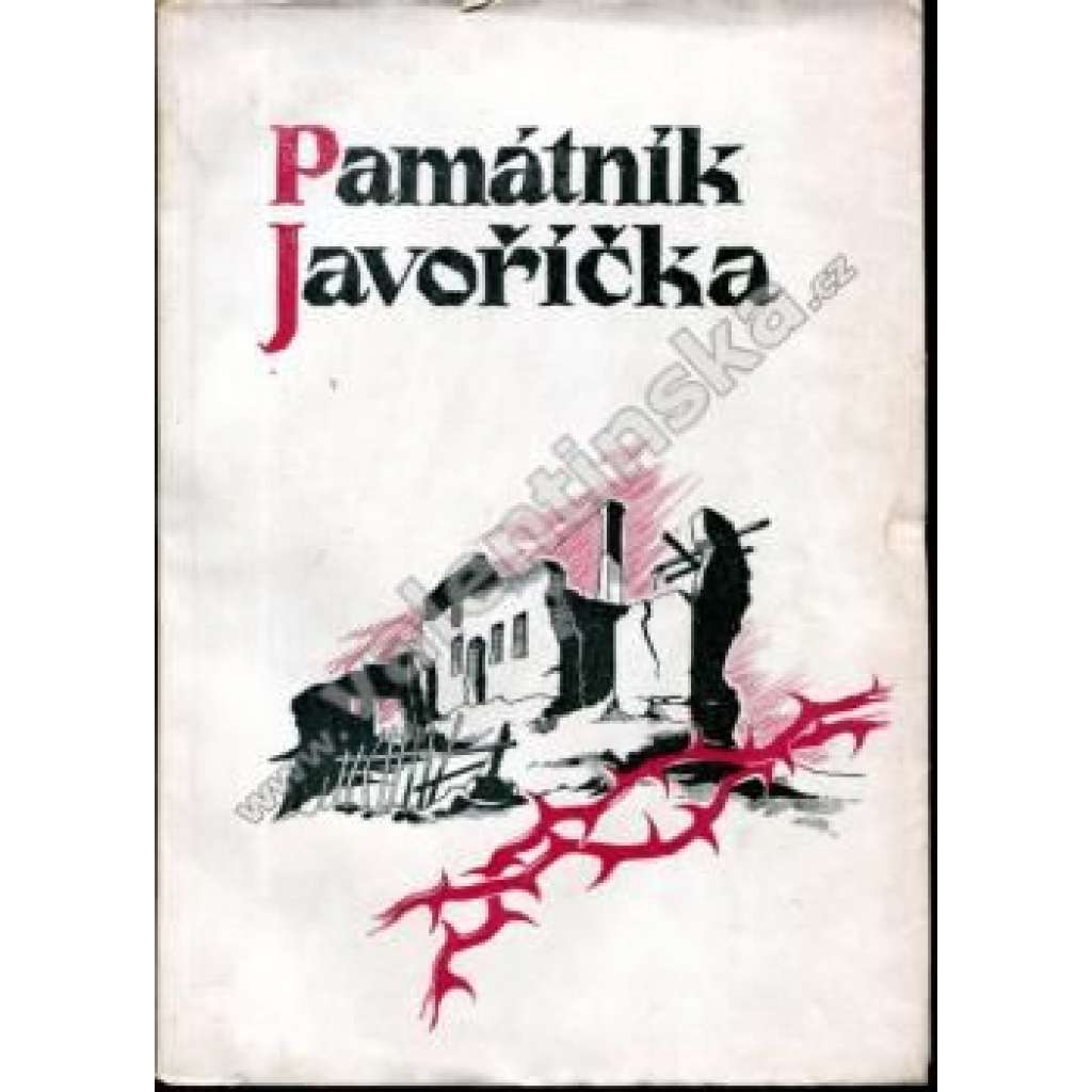 Památník Javoříčka (Javoříčko, vypálení Javoříčka, druhá světová válka, nacionalismus, fotografie)