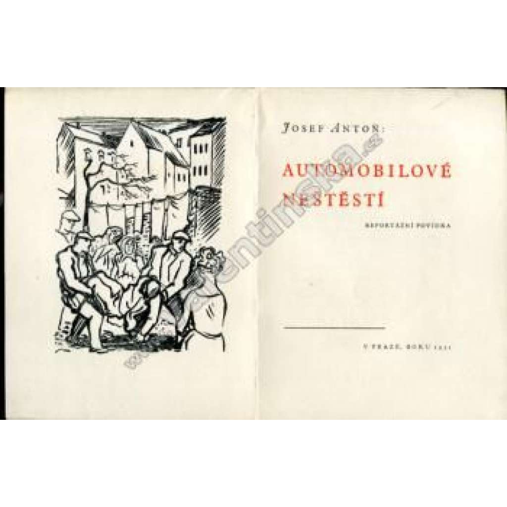 Automobilové neštěstí. Reportážní povídka (reportáž, bibliofilie, ilustrace Alois Moravec)