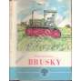Brusky, svazek 1.-4. (román, venkov, kolektivizace SSSR; obálka a ilustrace Kamil Lhoták)