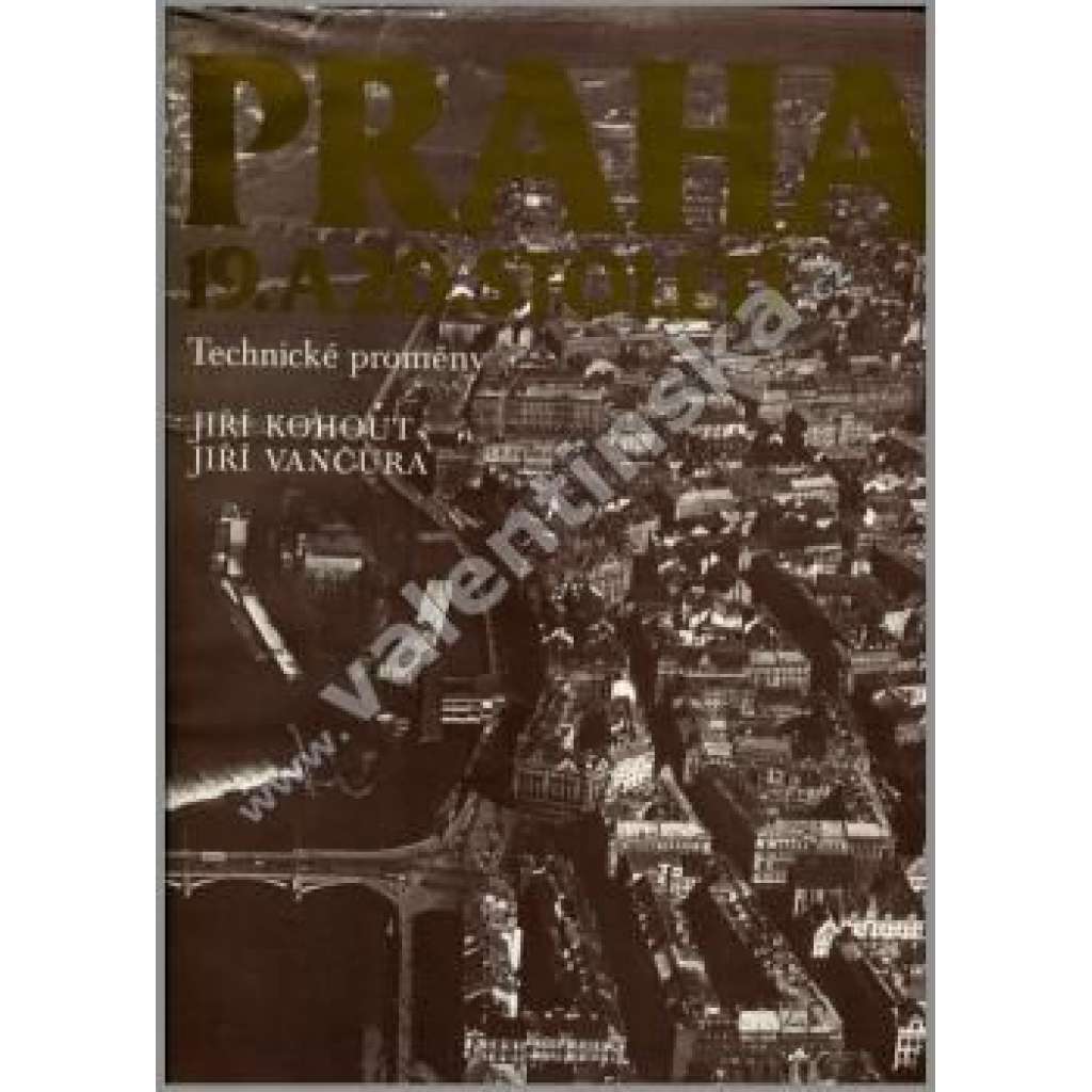 Praha 19. a 20. století, technické proměny