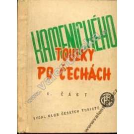 Průvodce. Kamenického toulky po Čechách, I. část. Střední Čechy s částí pražského okolí, Český ráj, Pojizeří, Podkrkonoší, Broumovsko, Českomoravská vysočina s Železnými horami a přilehlými kraji na západě.