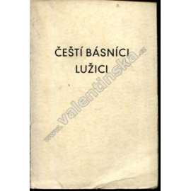 Čeští básníci Lužici (Lužice, Lužičtí srbové, poezie, mj. A. Klášterský - Lužici; E. Krásnohorská - Pozdrav z Čech; J. Pelíšek - Lužickým Srbům; R. Medek - Lužici)