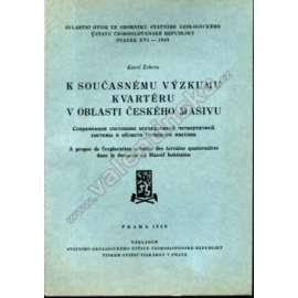 K současnému výzkumu kvartéru v oblasti českého masivu (geologie, Český masiv)