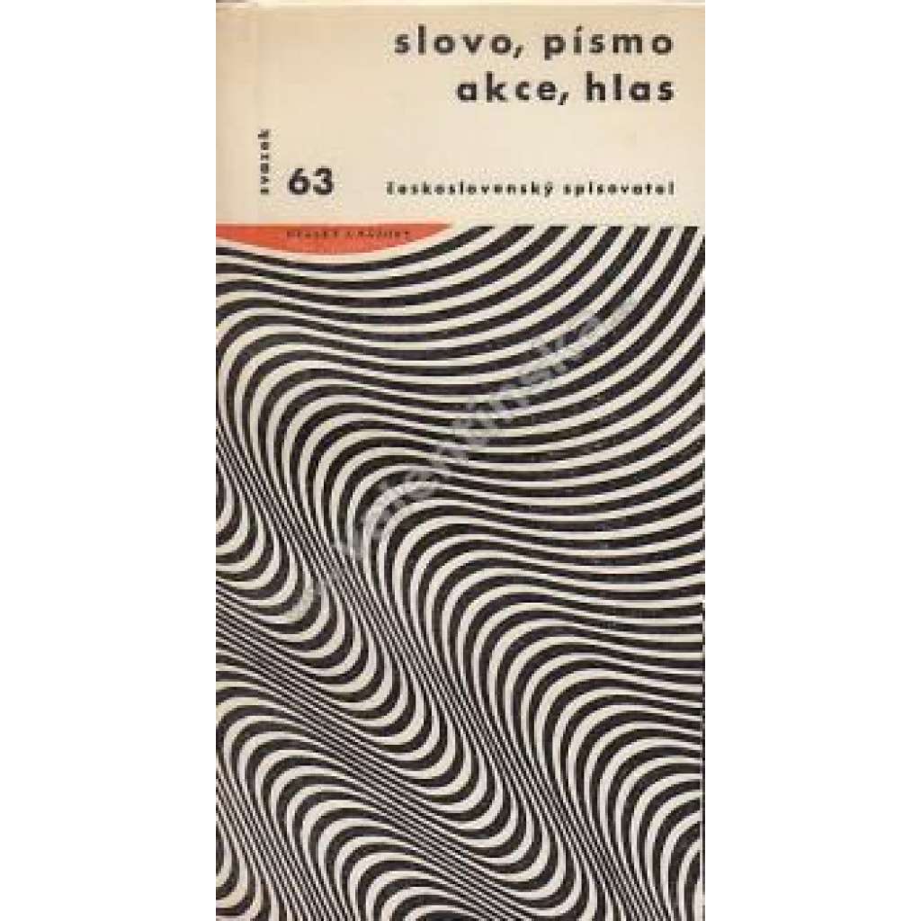 Slovo, písmo, akce, hlas [k estetice kultury technického věku - výběr z esejů, manifestů a uměleckých programů druhé poloviny 20. století]