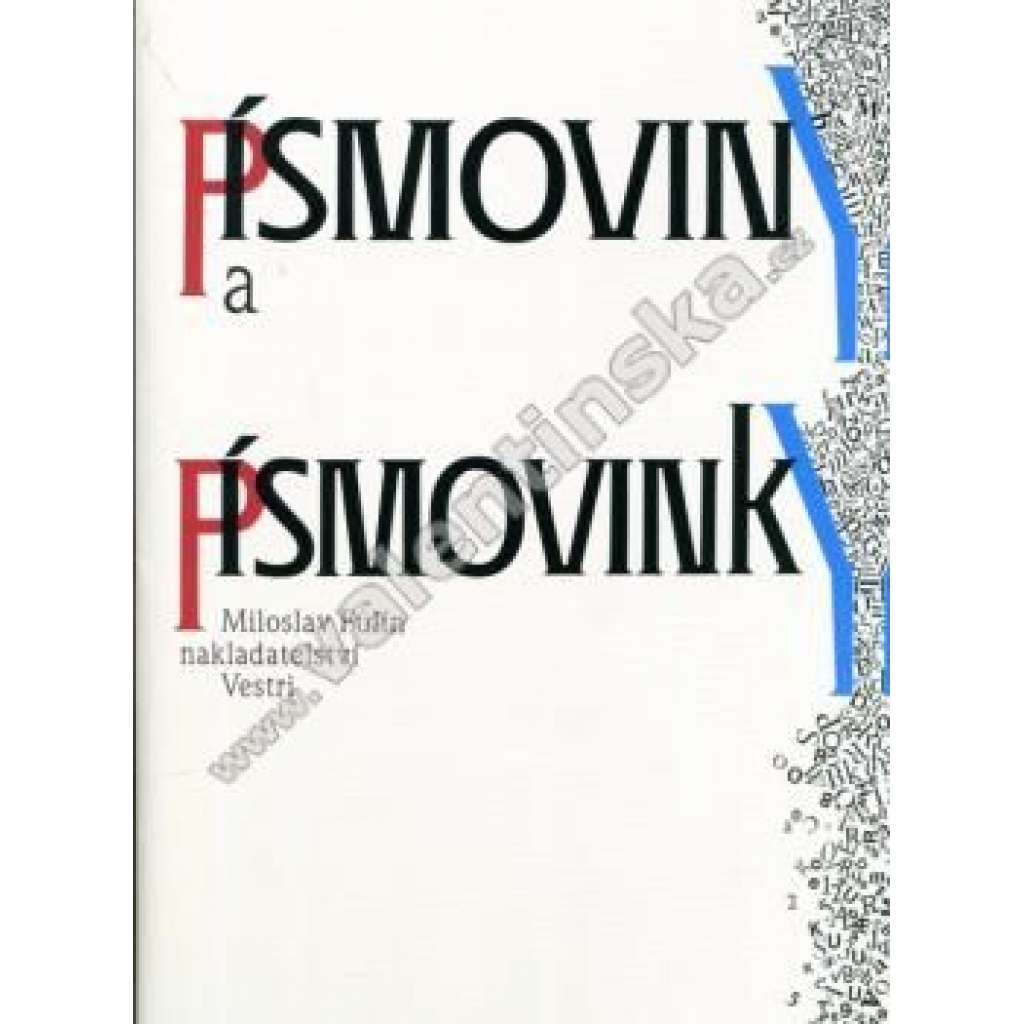 Písmoviny a písmovinky (Miloslav Fulín, typografie, knižní grafika)