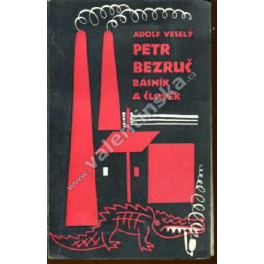 Petr Bezruč, básník a člověk (edice: Kruh drobné beletrie, sv. 4) [biografie, literární věda, poezie]
