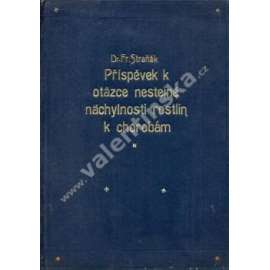 Příspěvek k otázce nestejné náchylnosti rostlin k chorobám (rostliny, škůdci, plísně)