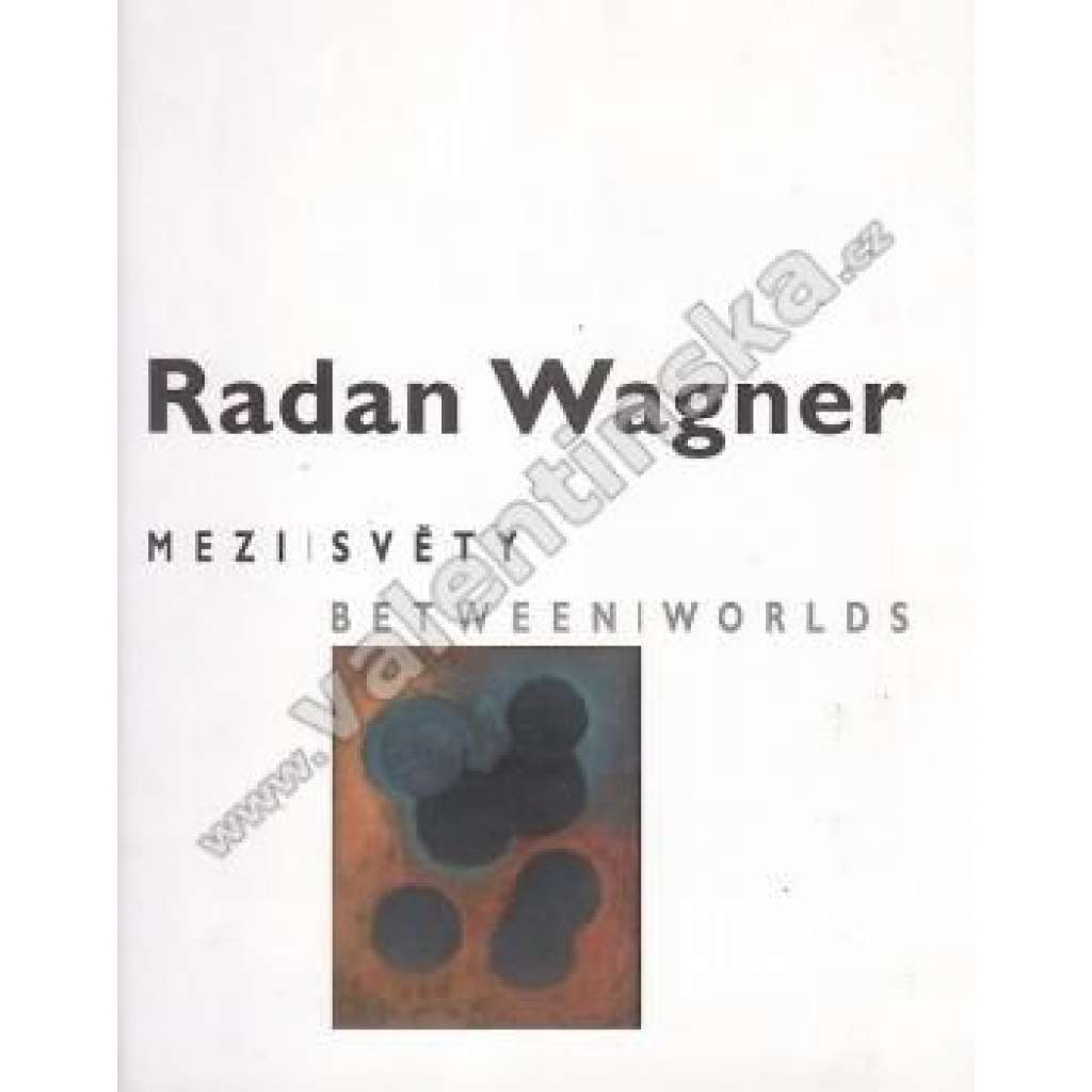 Mezi světy / Between Worlds (výstavní katalog, abstraktní malířství)