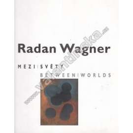 Mezi světy / Between Worlds (výstavní katalog, abstraktní malířství)