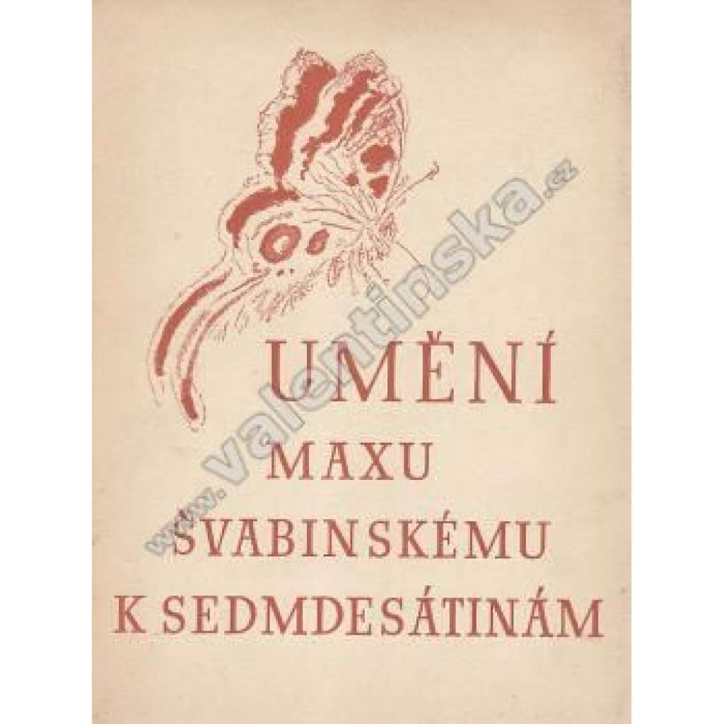 Umění Maxu Švabinskému k sedmdesátinám (výstavní katalog, Max Švabinský, litografie, kresba)