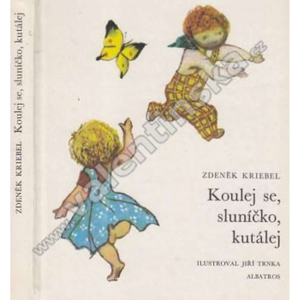 Koulej se, sluníčko, kutálej (poezie, říkadla, ilustrace Jiří Trnka)