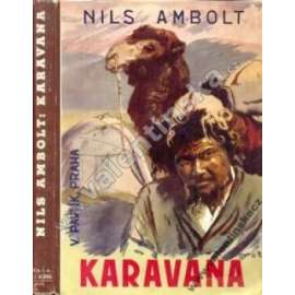 Karavana (dobrodružství, cestopis, Asie, obálka Zdeněk Burian)