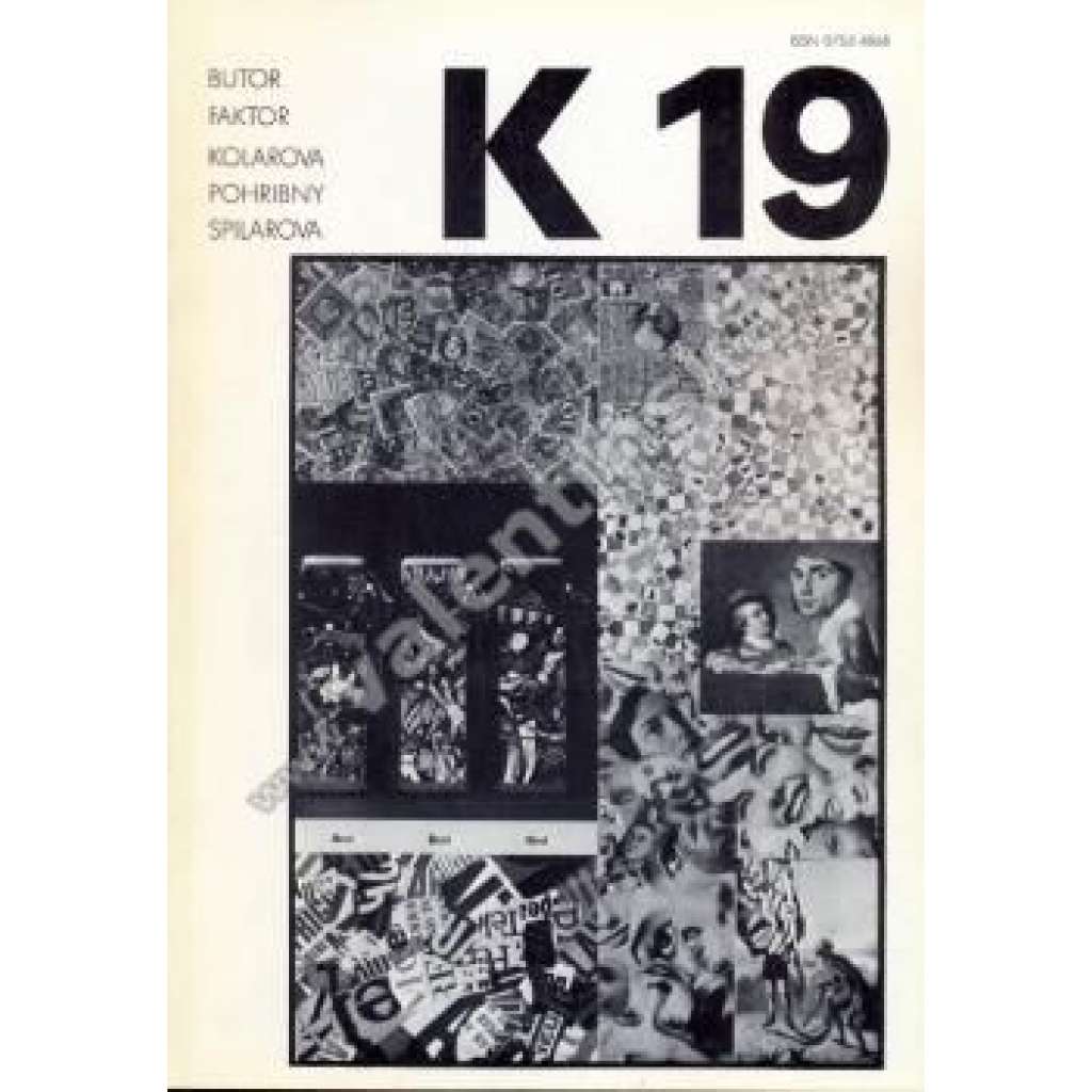 Revue K 19, červen 1985 [poezie; umění; exil; Michel Butor; Jan Faktor; Běla Kolářová; Arsén Pohribný; Olga Špilarová]