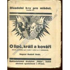 O lipě, králi a kováři (edice: Divadelní hry pro mládež, sv. 27) [divadelní hra, pohádka]