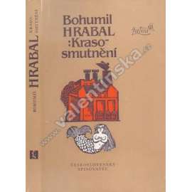 Krasosmutnění (povídky, mj. Každý den zázrak, Hudebníci ze Šumavy; Kmotříček, Krásna řeznice aj.; obálka Jan Solpera)