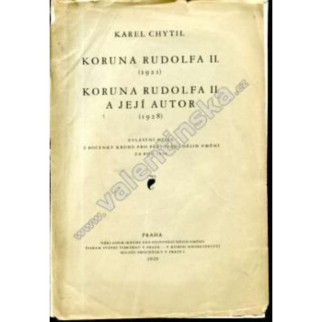 Koruna Rudolfa II. Koruna Rudolfa II. a její autor (dějiny umění, císař Rudolf II.; podpis Karel Chytil)