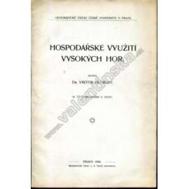 Hospodářské využití vysokých hor (hospodářství, Alpy, fotografie)