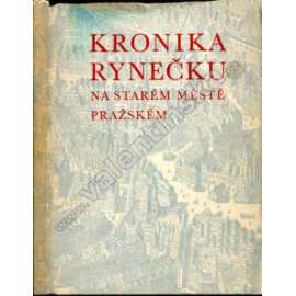 Kronika rynečku na Starém Městě pražském [Praha, Malé náměstí, Staré Město, Rott]