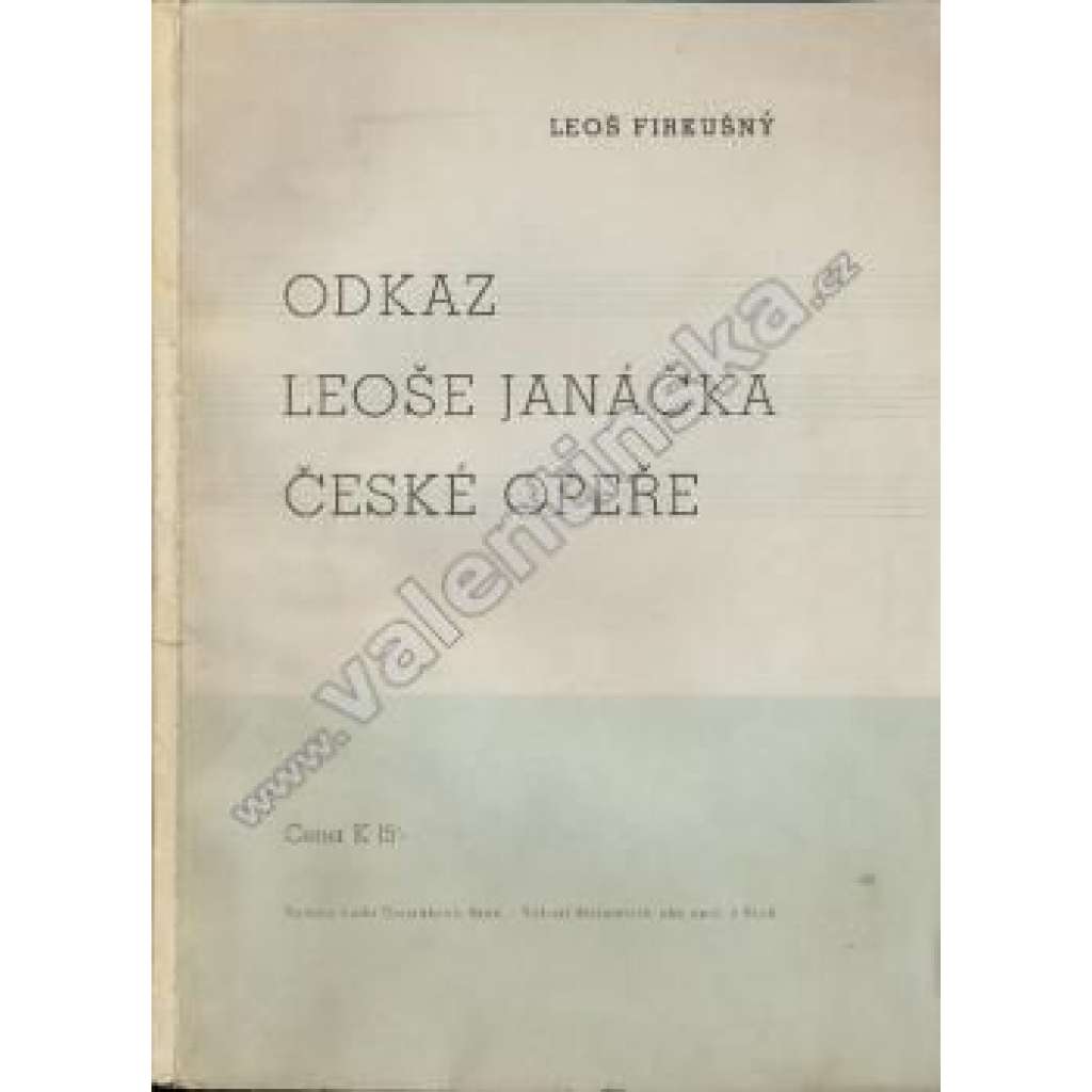 Odkaz Leoše Janáčka české opeře (Leoš Janáček, opera, mj. Káťa Kabanová, Liška Bystrouška, Šárka, Věc Makropulos)