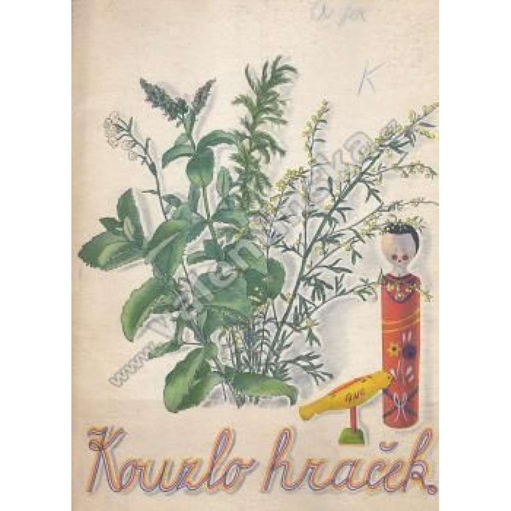 Kouzlo hraček (dětská literatura, poezie, mj. Josef Hora, František Halas, Jaroslav Seifert, Vítězslav Nezval; ilustrace B. Vejrychová - Solarová)