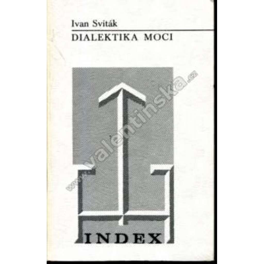 Dialektika moci (Index, exilové vydání)