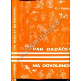 Pan Dadáček má dovolenou (edice: Literární klub) [detektivka, exilové vydání]