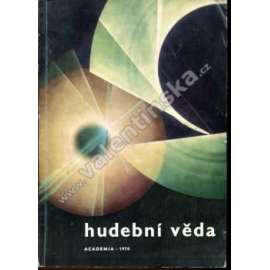 Hudební věda, r. VII. (1970), číslo 1 (časopis, hudba, divadlo, mj. K hudebnímu myšlení Miloslava Kabeláče; Obrys starořecké stupnice)