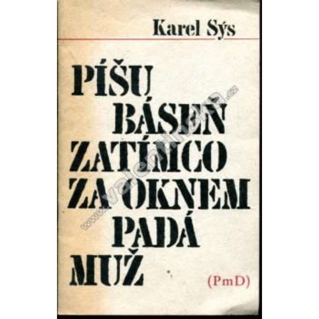 Píšu báseň zatímco za oknem padá muž (PmD, exil)