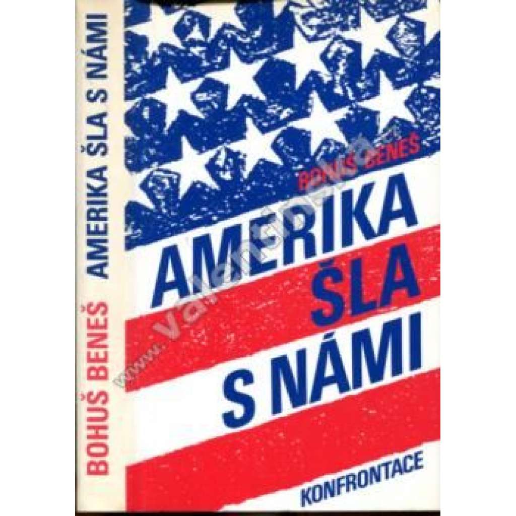 Amerika šla s námi (druhá světová válka, odboj, Konfrontace, exilové vydání, mj. Edvard Beneš)