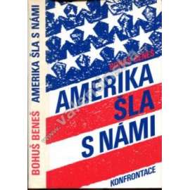 Amerika šla s námi (druhá světová válka, odboj, Konfrontace, exilové vydání, mj. Edvard Beneš)