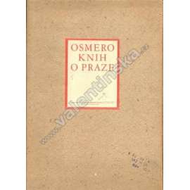 Praha pravěká (Osmero knih o Praze, díl I.) [pravěk, archeologie, mj. halštatská kultura, Únětice, Knovíz]