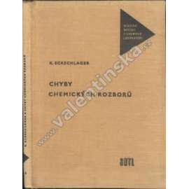 Chyby chemických rozborů (edice: Moderní metody v chemické laboratoři, sv. 6) [chemie]